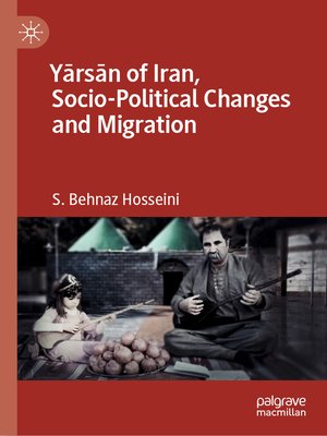 cover image of Yārsān of Iran, Socio-Political Changes and Migration